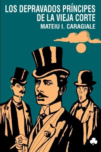 Los depravados principes de la vieja corte