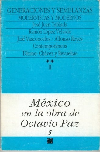 Mexico en la obra de Octavio Paz V