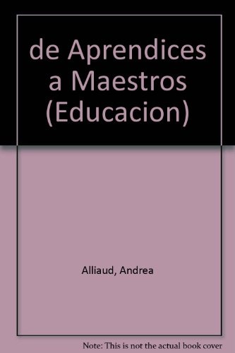De aprendices a maestros. Enseñar y aprender a enseñar