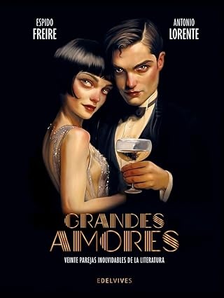 Grandes amores. Veinte parejas inolvidables de la literatura