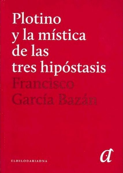 Plotino y la mistica de las tres hipostasis
