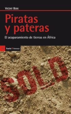 Piratas y pateras. El acaparamiento de tierras en Africa