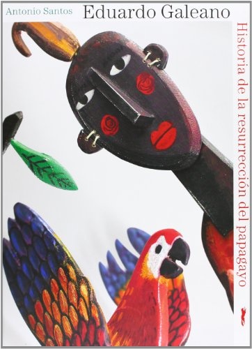 Historia de la resurreccion del papagayo