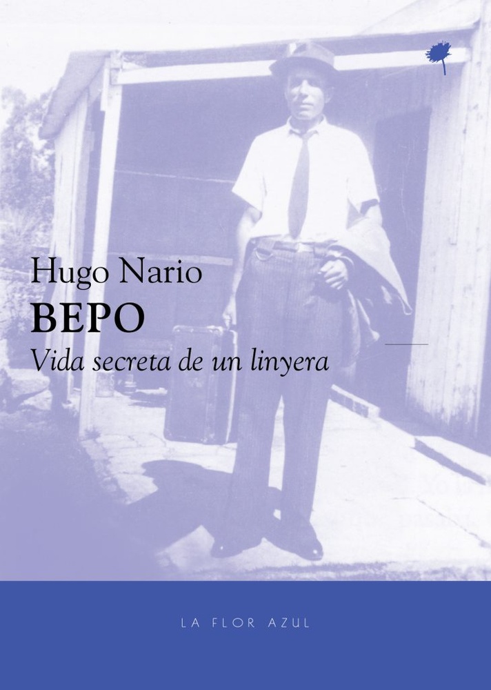 Bepo. Vida secreta de un linyera