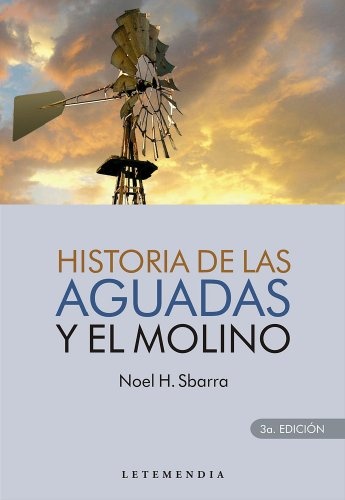 Historia de las aguadas y el molino