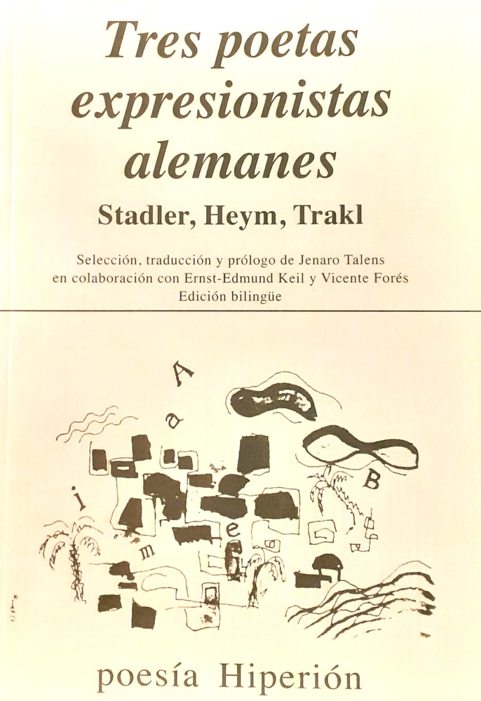 Tres poetas expresionistas alemanes. Stadler, Heym, Trakl