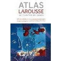 Atlas Larousse De Los Paises Del Mundo