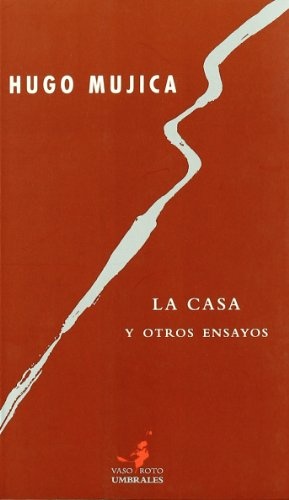 La Casa y otros ensayos