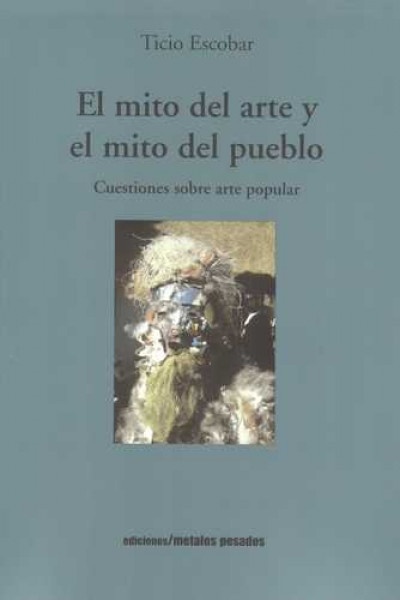 El MIto del arte y el mito del pueblo