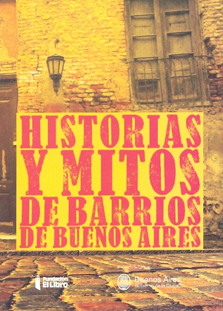 Historias y mitos de barrios de Buenos Aires