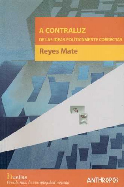 A contraluz de las ideas politicamente correctas