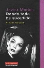 Donde todo ha sucedido