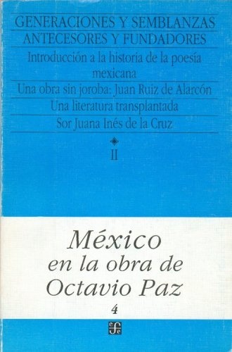 Mexico en la obra de Octavio Paz IV