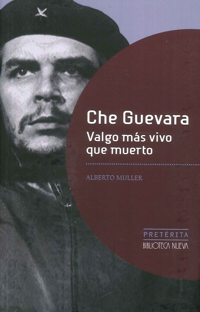 Che Guevara Valgo mas vivo que muerto