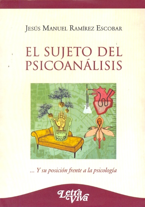 El sujeto del psicoanalisis... y su posicion frente a la psicologia
