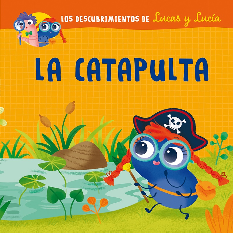 Descubrimientos de Lucas y Lucia, Los. La catapulta
