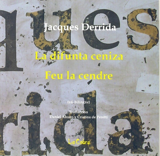 Difunta ceniza, La / Feu la cendre