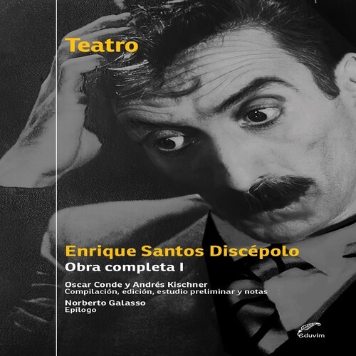 Enrique Santos Discépolo. Obra completa I