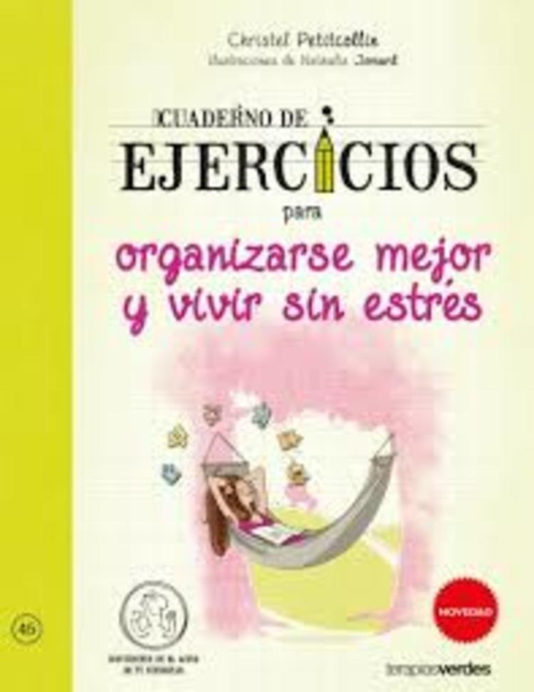 Cuaderno de ejercicios para organizarse mejor y vivir sin estres