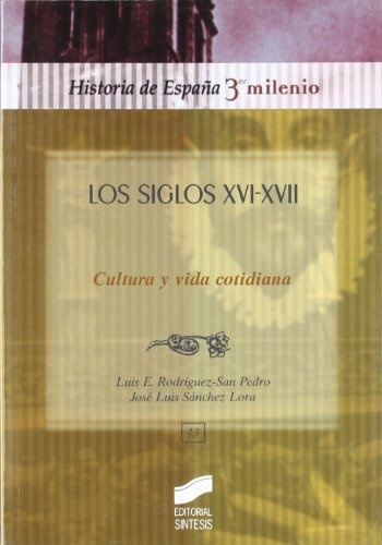 Los siglos XVI-XVII, cultura y vida