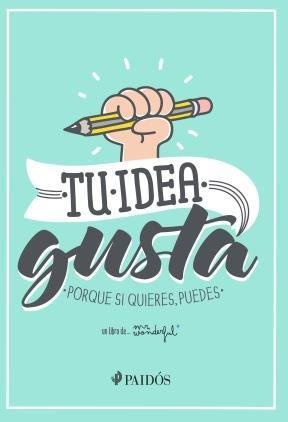 Tu idea gusta