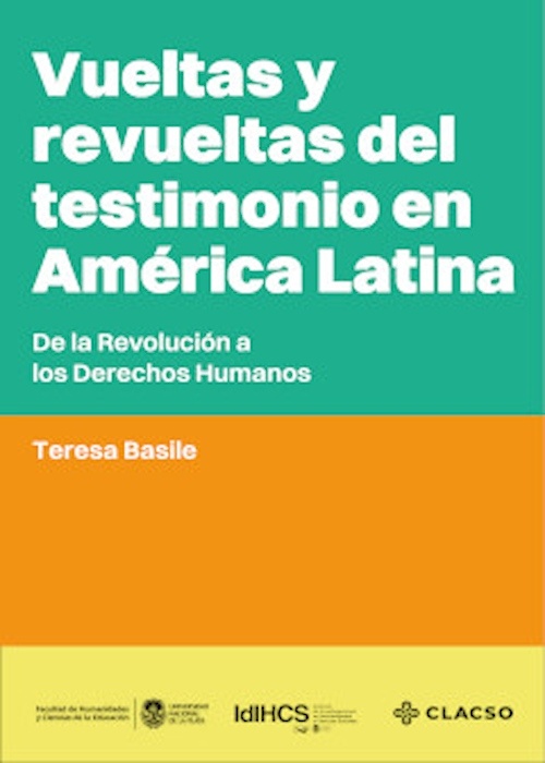 Vueltas y revueltas del testimonio en America Latina