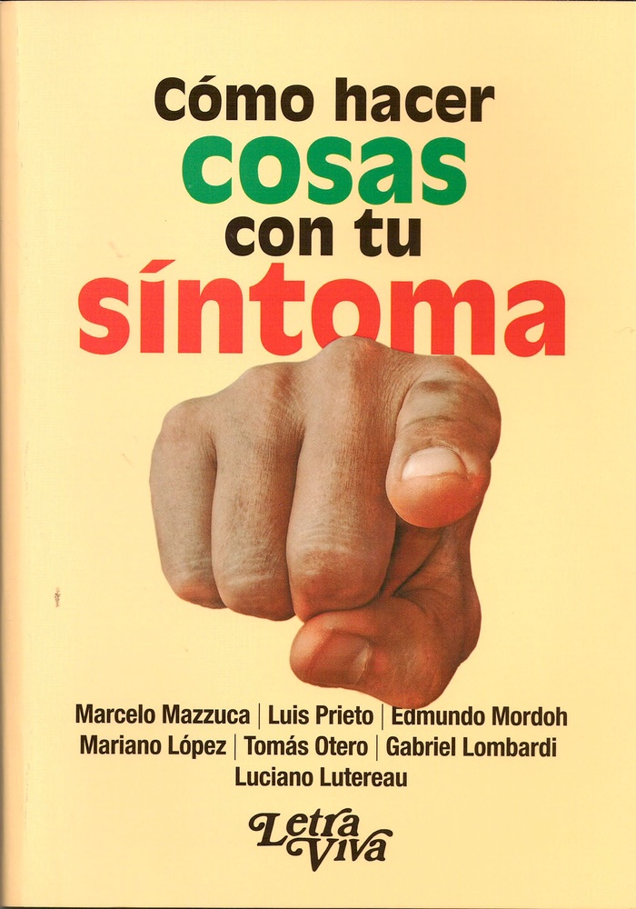 Cómo hacer cosas con tu síntoma