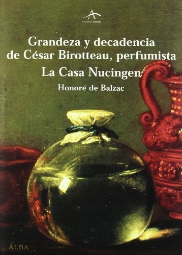 Grandeza y decadencia de Cesar Birotteau, perfumista. La casa Nucingen