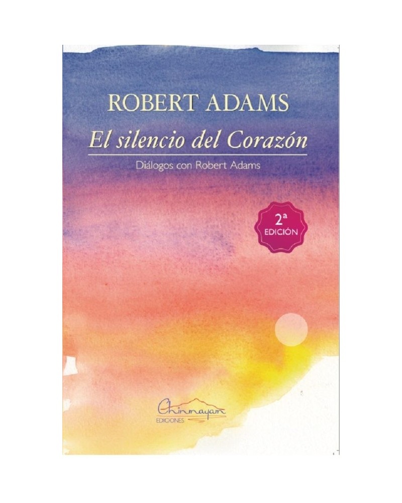 Silencio del corazón. Dialogos con Robert Adams