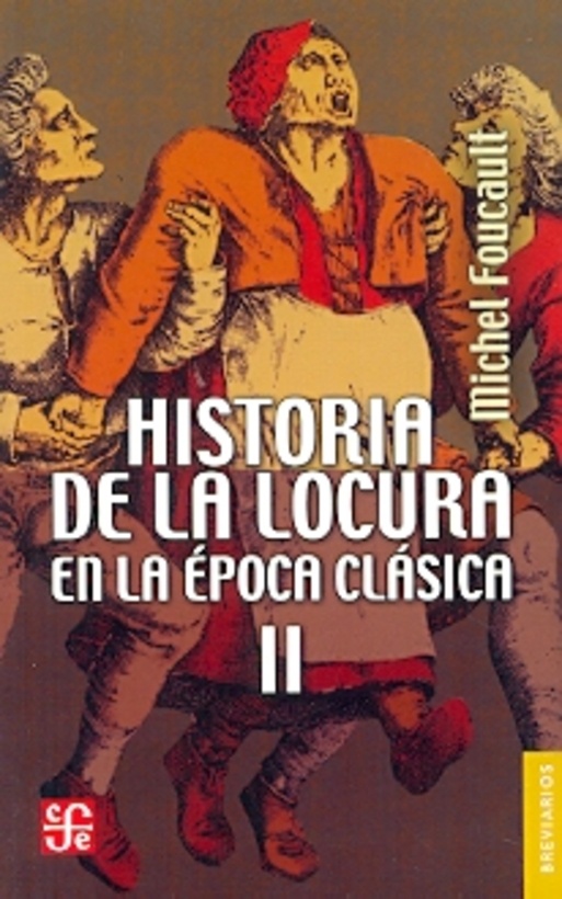 Historia de la locura en la epoca clasica 2 Tomos