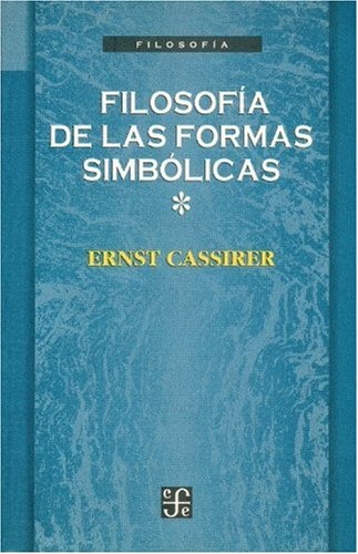 Filosofia de las formas simbolicas. I -
