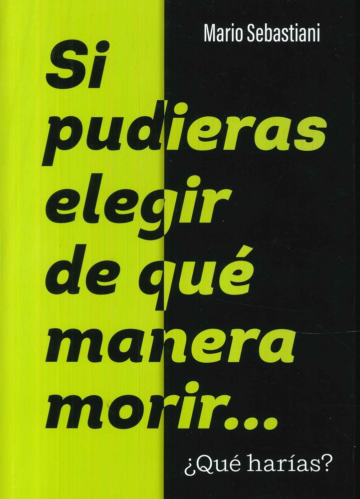 Si pudieras elegir de qué manera morir...