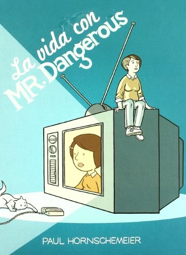 La Vida con mr. Dangerous