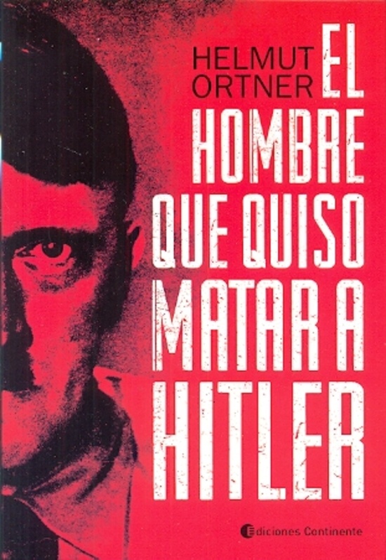 el Hombre que quiso matar a Hitler