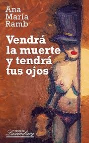 Vendrá la muerte y tendrá tus ojos