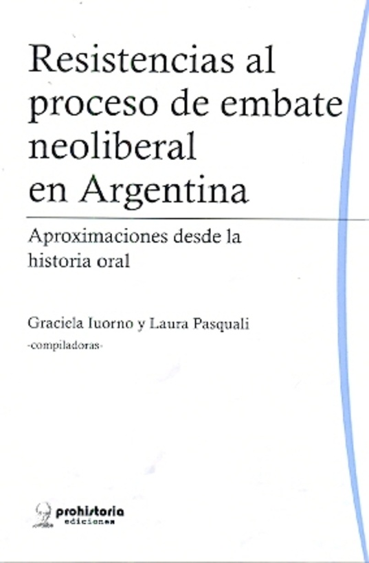 Resistencias al proceso de embate neoliberal en Argentina