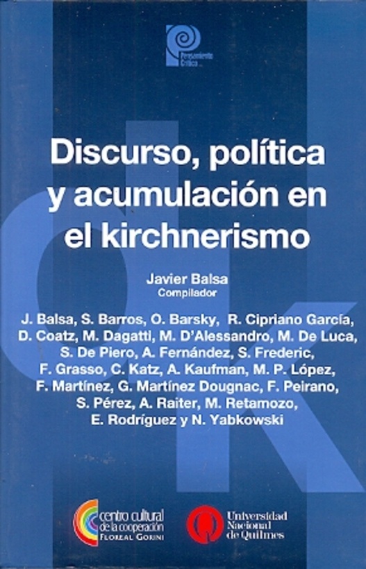 Discurso, politica y acumulacion en el kirchnerismo