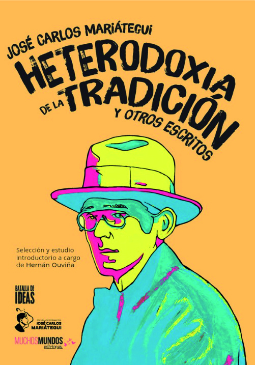 Heterodoxia de la tradiccion y otros escritos