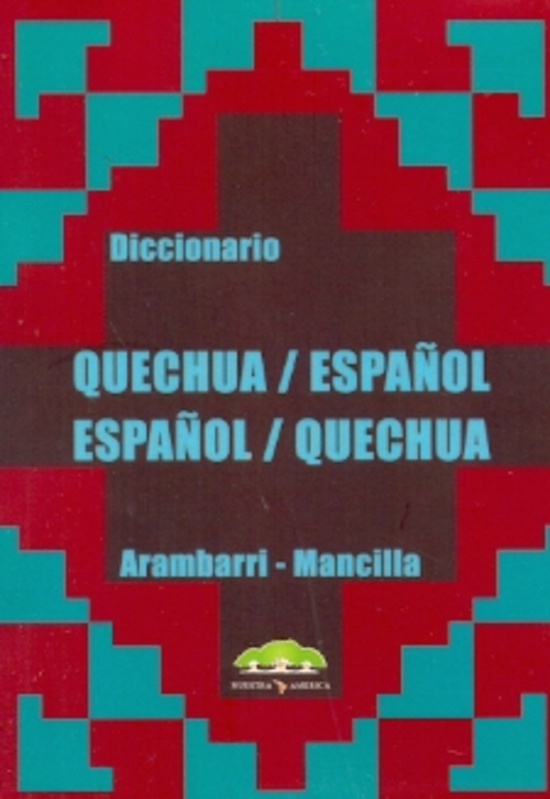 Diccionario Quechua-Español / Español-Quechua