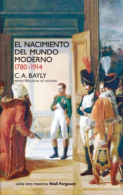 Nacimiento del mundo moderno, El. 1780-1914