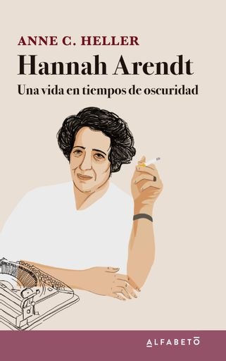 Hannah Arendt: una vida en tiempos de oscuridad