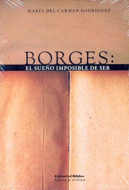 Borges: El sueño imposible de ser