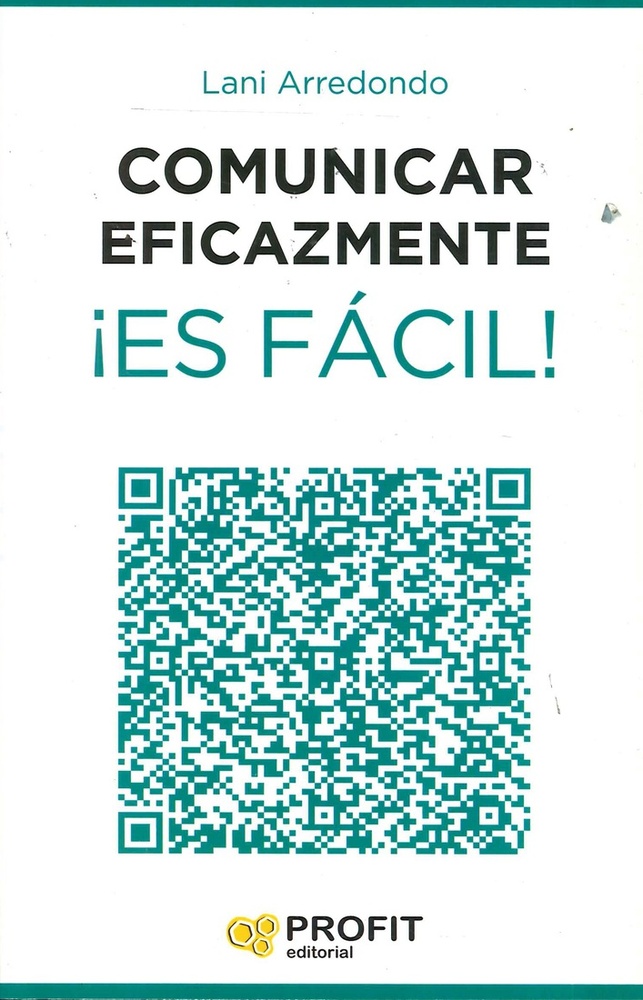 Comunicar Eficazmente ¡Es Facil!