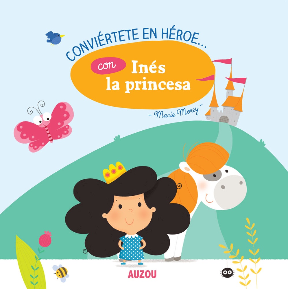 Conviertete en un heroe... con Ines la princesa