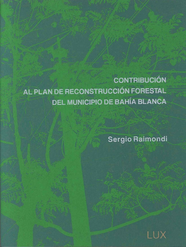 Contribución al plan de reconstrucción forestal del municipio de Bahia Blanca