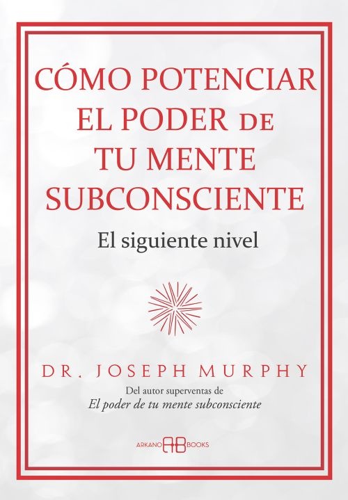 Cómo potenciar el poder de tu mente subconsciente