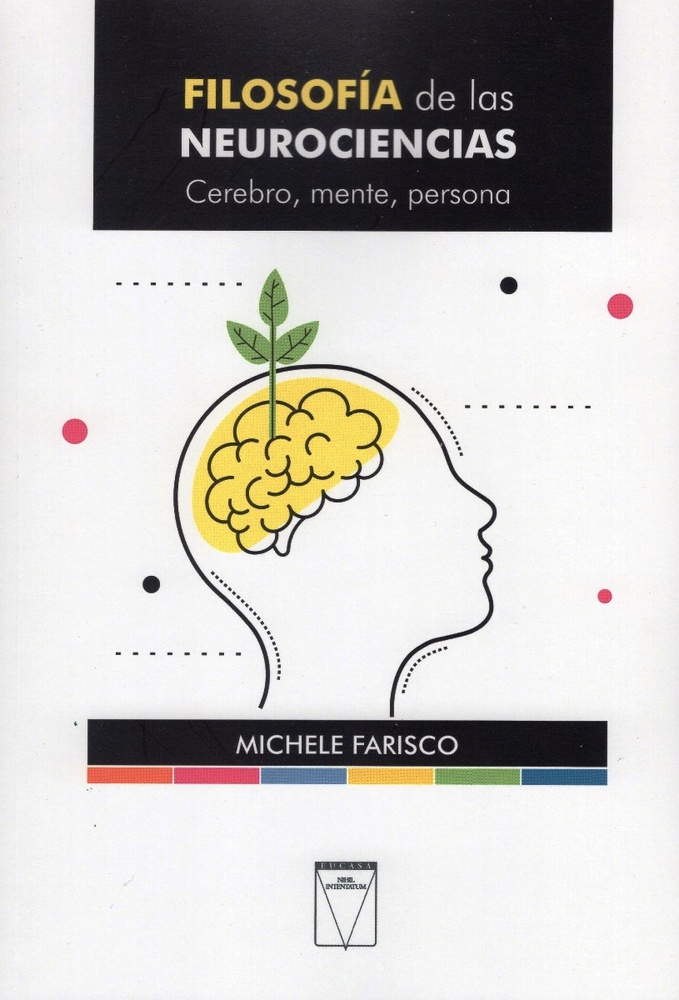 Filosofia de las neurociencias: cerebro, mente, persona