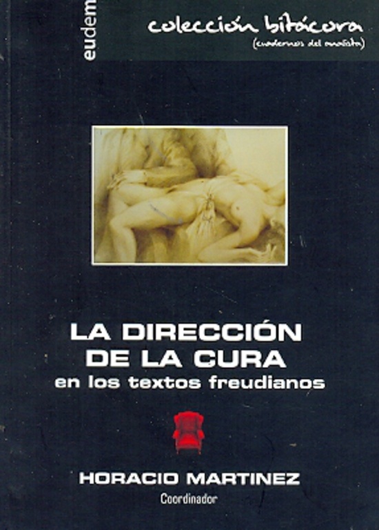 La Direccion de la cura en los textos freudianos