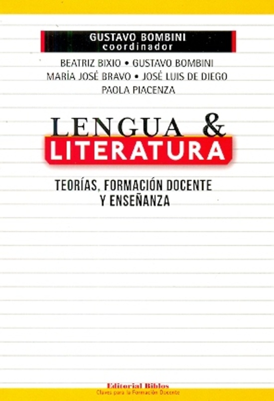 Lengua & Literatura. Teorias, formacion docente y enseñanza