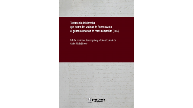Testimonio del derecho que tienen los vecinos de buenos aires al ganado cimarron 1704